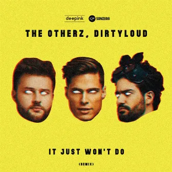 It Just Won't Do (Remix) by Dirtyloud