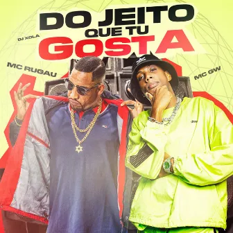 Do Jeito Que Tu Gosta by Dj Xola