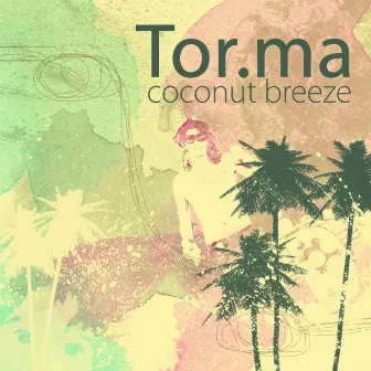 Coconut Breeze by Tor.Ma In DuB