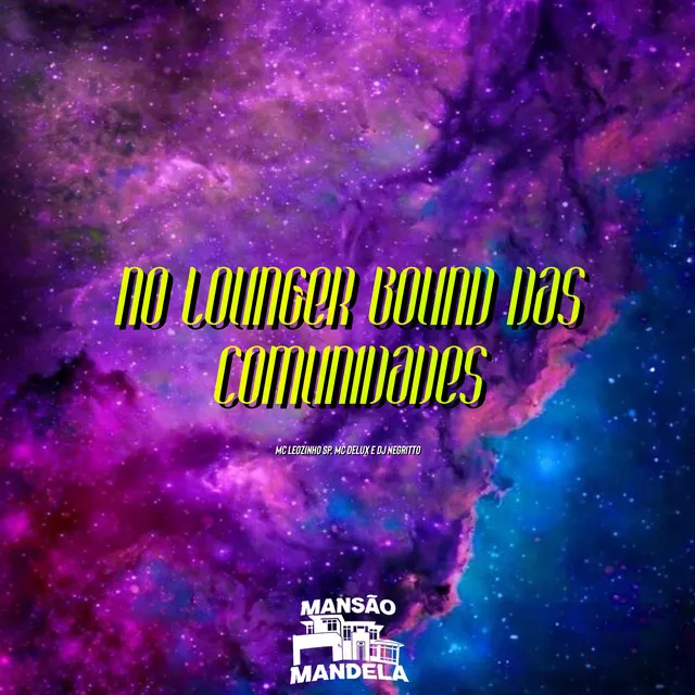 No Lounger Bound das Comunidades