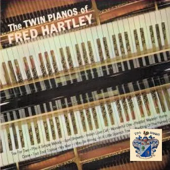 The Twin Pianos of Fred Hartley by Fred Hartley