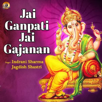 Jai Ganpati Jai Gajanan by Indrani Sharma