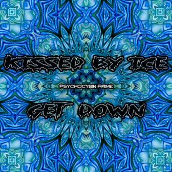 Get Down by Kissed By Ice