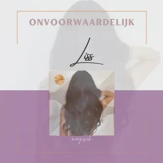 Onvoorwaardelijk by Liss