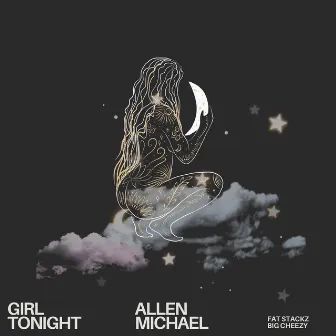 Girl Tonight by Allen Michael