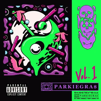 Parkiegra$, Vol. 1 by Parkiegra$