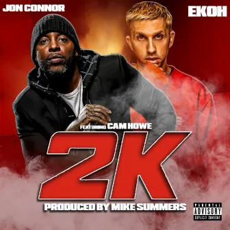 2K (feat. Cam Howe) by Jon Connor