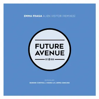 Alien Visitor (Border Control Remix) by Emma Fraga