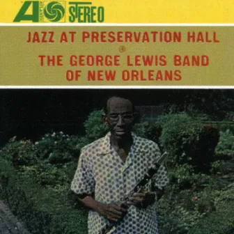 Jazz At Preservation Hall: The George Lewis Band Of New Orleans by George Lewis