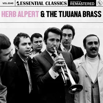 Essential Classics, Vol. 349: Herb Alpert & The Tijuana Brass by Herb Alpert & The Tijuana Brass