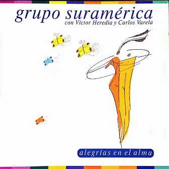 Alegrías en el Alma by Grupo Suramérica