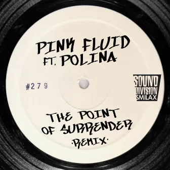 The Point of Surrender Remix by Pink Fluid