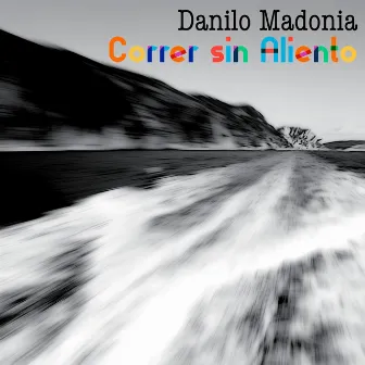 Correr Sin Aliento by Danilo Madonia