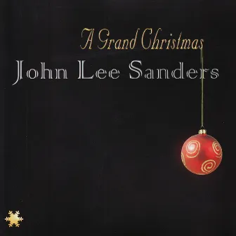 A Grand Christmas by John Lee Sanders