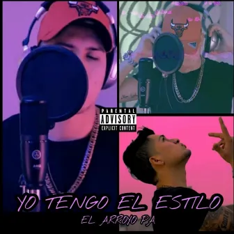 Yo Tengo el Estilo by El Arroyo Pa