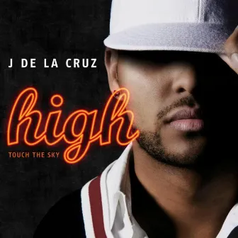 High (Touch the Sky) by J De La Cruz