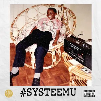 SYSTEEMU by The Mith