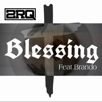 Blessing by 2RQ