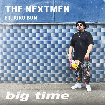 Big Time by The Nextmen