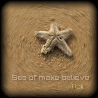 Sea of make believe by Viv & Shaz