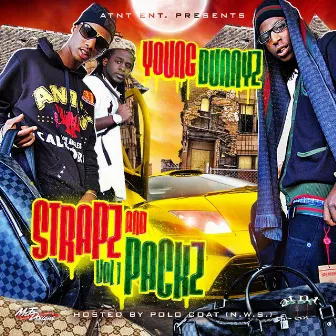 Strapz and Packz Vol 1 by Young Dunnyz