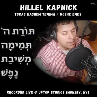 Toras Hashem Temima / Moshe Emes by Hillel Kapnick