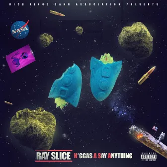 N*ggas a SAY Anything by RaySlice