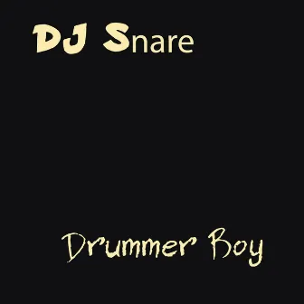 Drummer Boy by Dj Snare