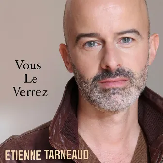 Vous le verrez by Etienne Tarneaud