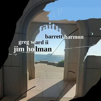 Faith by Jim Holman Trio