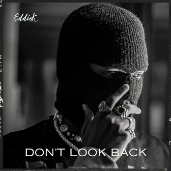 Don't Look Back by Eddiek