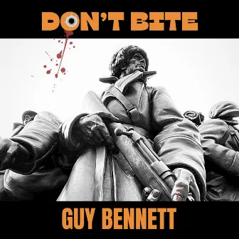 Don't Bite by Guy Bennett