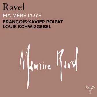 Ravel: Ma mère l'Oye, M. 60 by François-Xavier Poizat