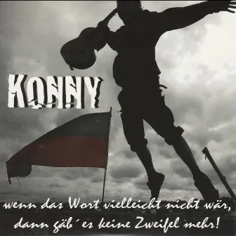 Wenn das Wort vielleicht nicht wär, dann gäb es keine Zweifel mehr! by Konny