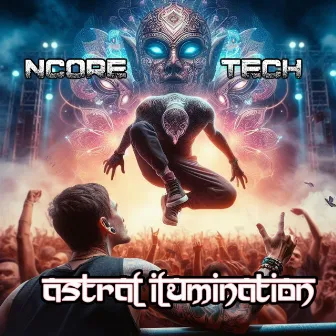 ASTRAL ILLUMINATION by NCORE Tech