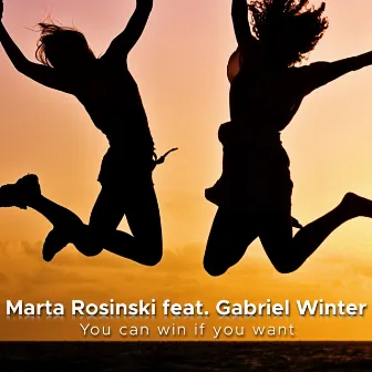 You Can Win If You Want by Marta Rosinski