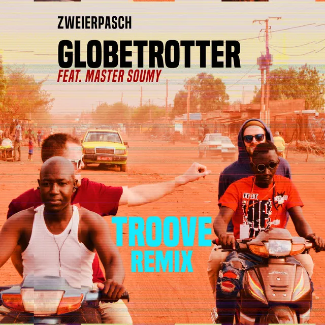 Globetrotter - Troove Remix