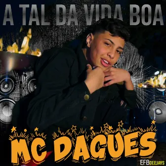 A Tal da Vida Boa by MC Dagues