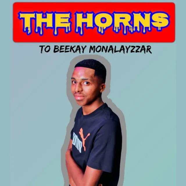 The Horns To Beekay Monalayzzar