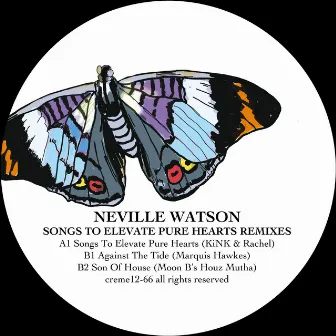 Songs to Elevate Pure Hearts Remixes by Neville Watson