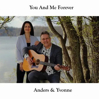 You and Me Forever by Yvonne Thøgersen