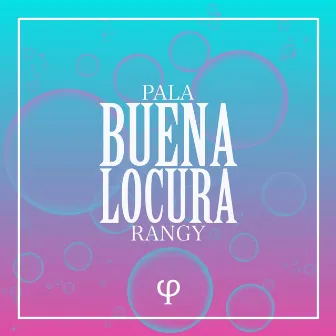 Buena Locura by Rangy