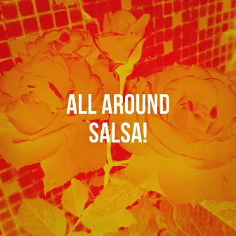 All Around Salsa! by 