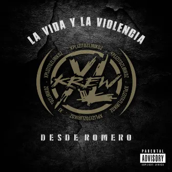 La Vida y la Violencia by XL Krew