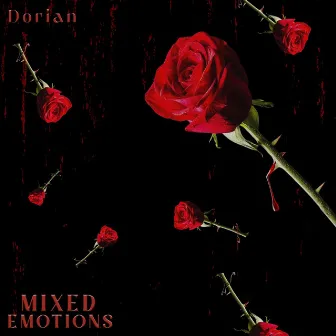 Mixed Emotions by Dorian