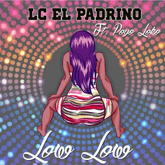 Low Low by Lc El Padrino