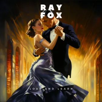 Love and Learn by Roy Fox Orchestra