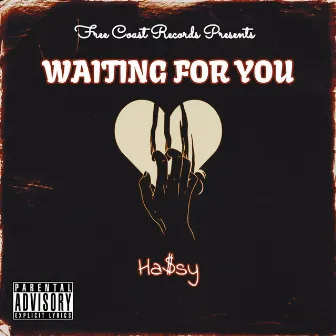 Waiting For You by Ha$sy