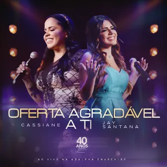 Oferta Agradável a Ti (Ao Vivo) by Jay Santana