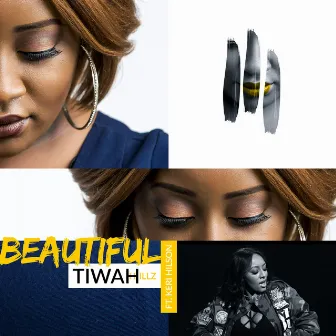 Beautiful by Tiwah Hillz